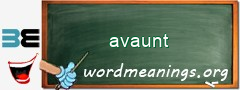 WordMeaning blackboard for avaunt